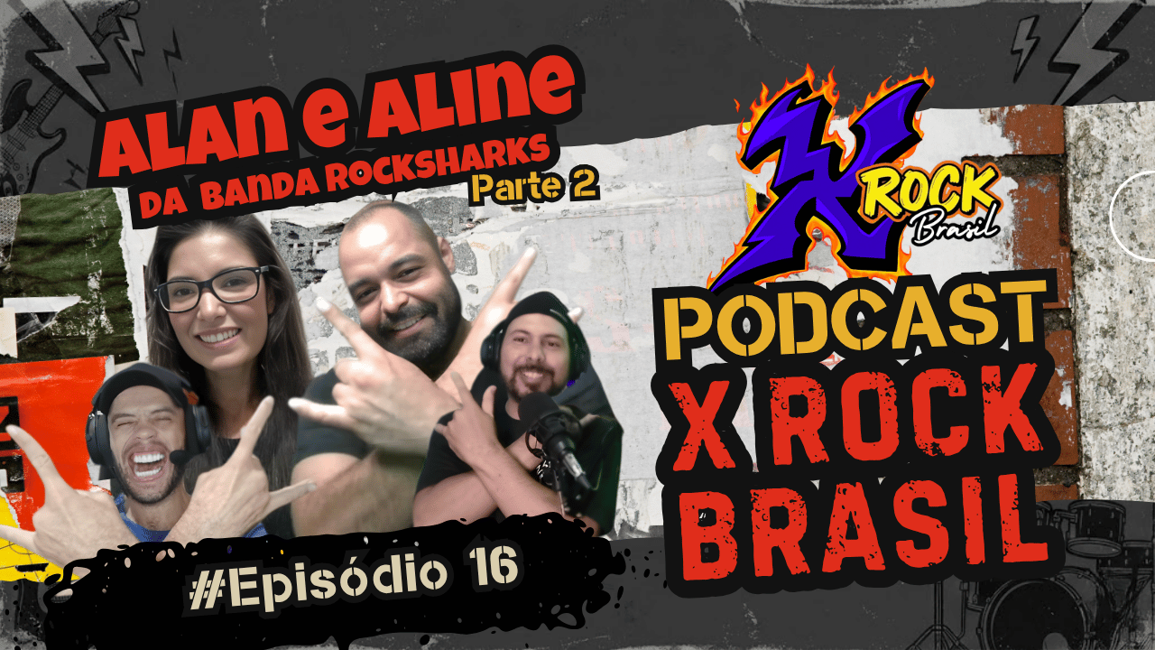 Sangue, Suor e Acordes: A Formação Inusitada da Rock Sharks com Aline e Alan | Parte 2 | Ep. 16