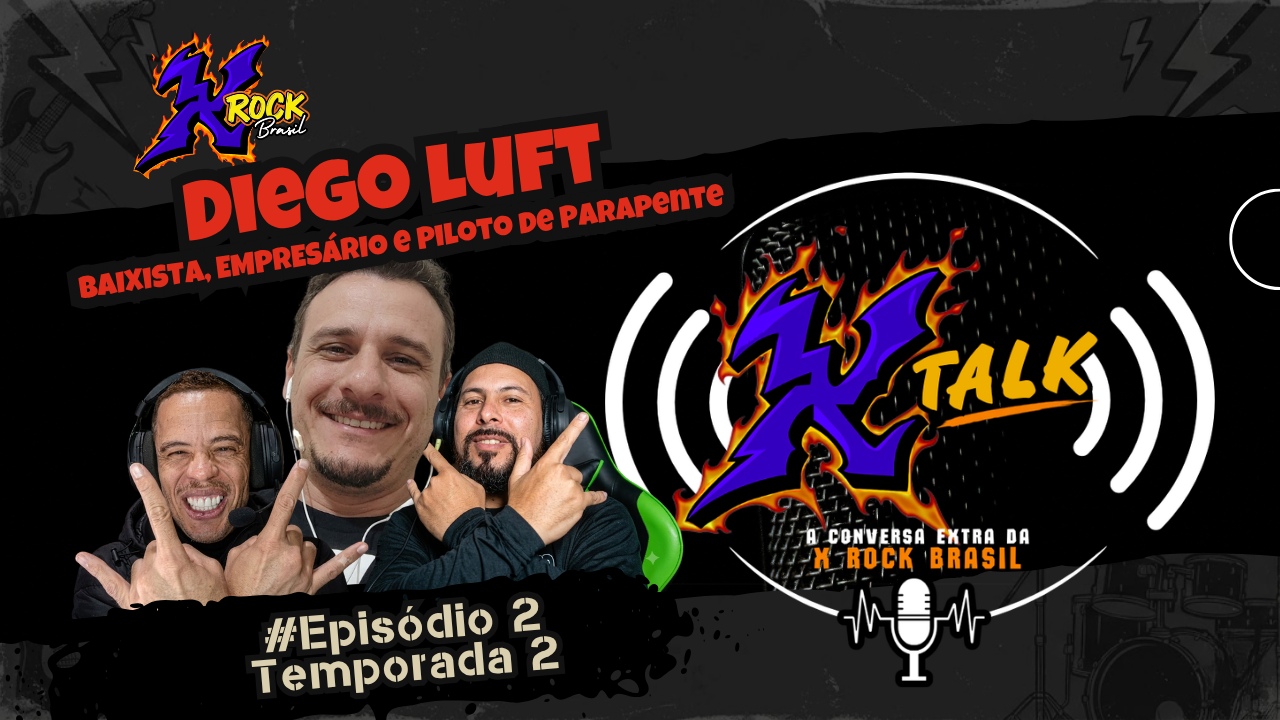 X Talk – A Conversa Extra da X Rock Brasil – Episódio 2 / Temporada 2
