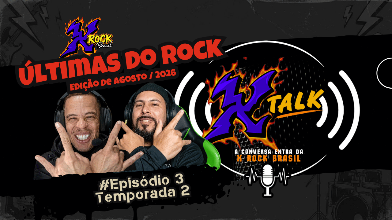 X Talk – A Conversa Extra da X Rock Brasil – Episódio 3 / Temporada 2