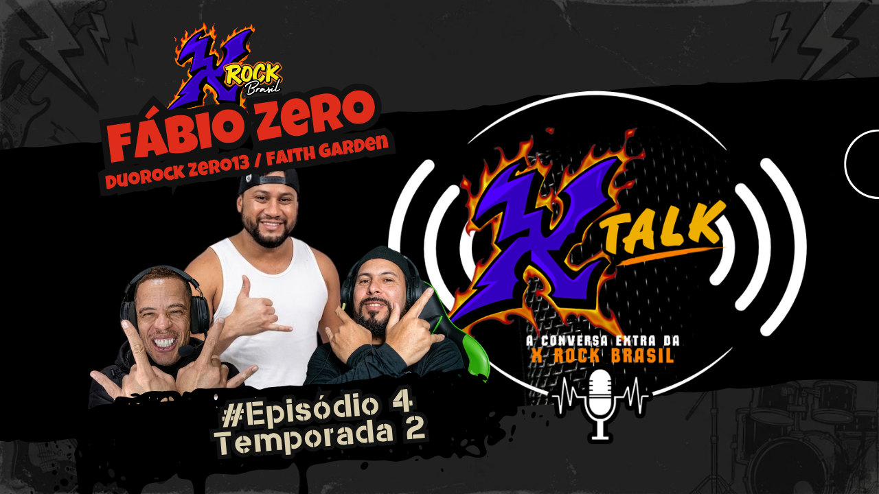 X-Talk T2:E4 – Fabinho Zero13: Da Bateria ao Creed Cover e as Histórias da Baixada!