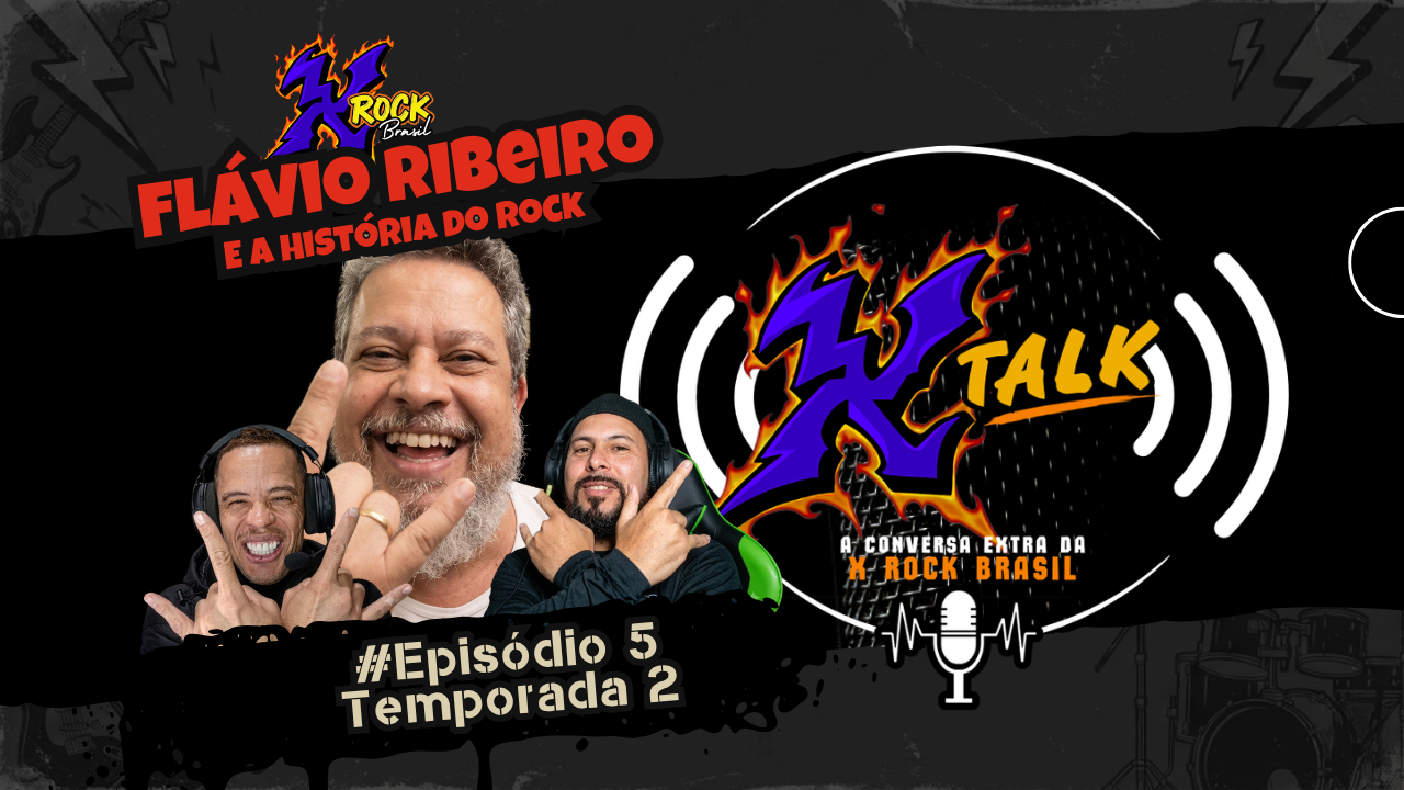 X Talk – A Conversa Extra da X Rock Brasil – Episódio 5 / Temporada 2