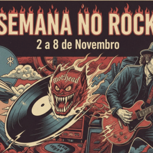 SEMANA NO ROCK: 2 a 8 de Novembro