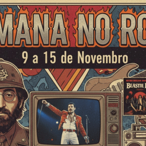 SEMANA NO ROCK: 9 a 15 de Novembro