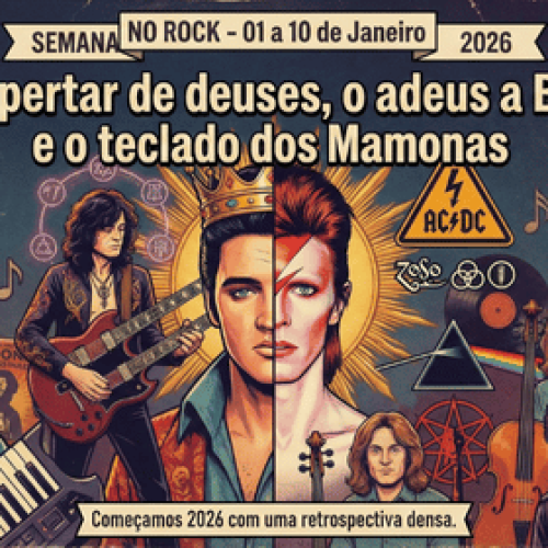SEMANA NO ROCK: 01 a 10 de Janeiro