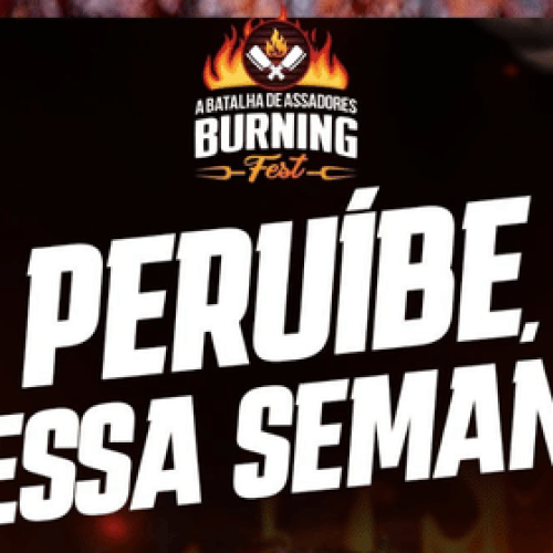 O Burning Fest — A Batalha de Assadores — chega pela primeira vez a Peruíbe.
