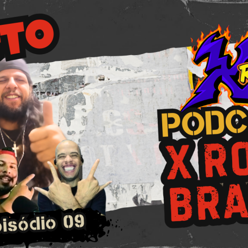 Podcast X Rock Brasil #09 – Paulo Tornai Neto