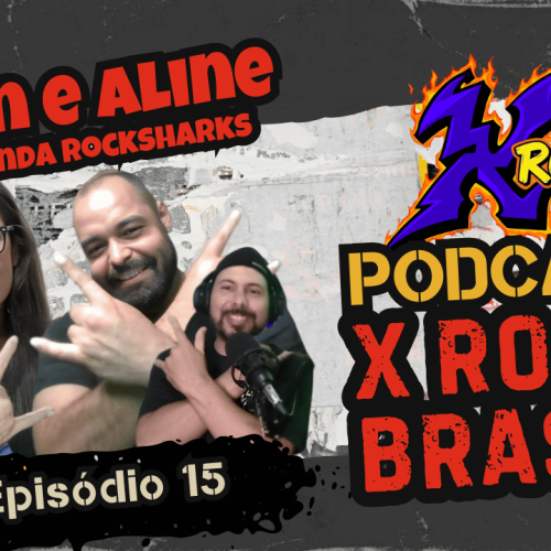 Sangue, Suor e Acordes: Parte 1 Da História da RockSharks com Aline e Alan | Ep. 15